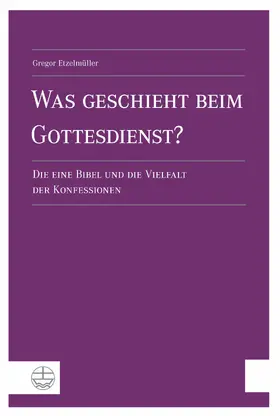 Etzelmüller |  Was geschieht beim Gottesdienst? | eBook | Sack Fachmedien