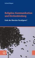 Wegner |  Religiöse Kommunikation und Kirchenbindung | eBook | Sack Fachmedien