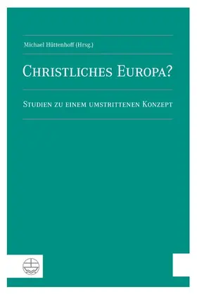 Hüttenhoff |  Christliches Europa? | eBook | Sack Fachmedien