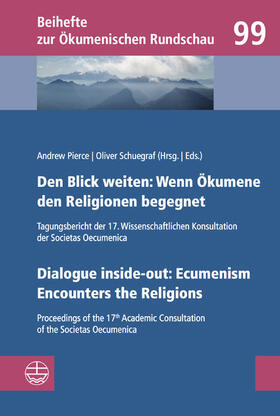 Pierce / Schuegraf |  Den Blick weiten: Wenn Ökumene den Religionen begegnet | Dialogue inside-out: Ecumenism Encounters the Religions | eBook | Sack Fachmedien
