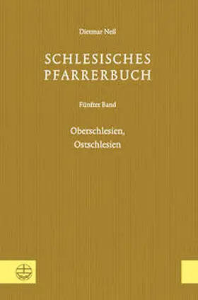 Neß / Verein für Schlesische Kirchengeschichte | Schlesisches Pfarrerbuch 05 | Buch | 978-3-374-04030-8 | www.sack.de