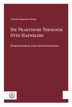 Engemann | Die Praktische Theologie Otto Haendlers | Buch | 978-3-374-04042-1 | www.sack.de
