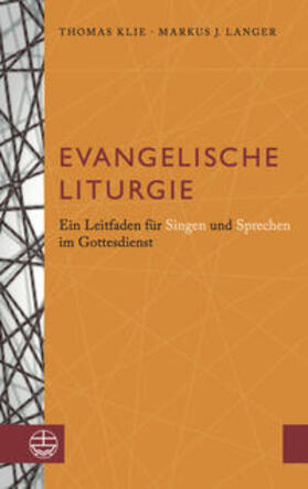 Klie / Langer | Evangelische Liturgie | Buch | 978-3-374-04068-1 | sack.de