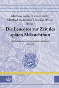 Asche / Lück / Rudersdorf |  Die Leucorea zur Zeit des späten Melanchthon | Buch |  Sack Fachmedien