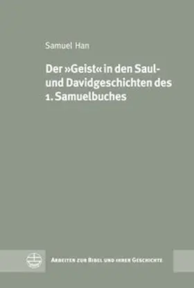 Han |  Der 'Geist' in den Saul- und Davidgeschichten des 1. Samuelbuches | Buch |  Sack Fachmedien