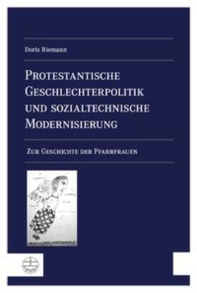 Riemann | Protestantische Geschlechterpolitik und sozialtechnische Modernisierung | Buch | 978-3-374-04183-1 | sack.de