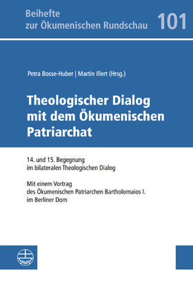 Illert / Bosse-Huber |  Theologischer Dialog mit dem Ökumenischen Patriarchat | eBook | Sack Fachmedien