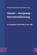 Theißen / Hüttenhoff |  Abwehr – Aneignung – Instrumentalisierung | eBook | Sack Fachmedien