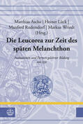 Wriedt / Rudersdorf / Lück |  Die Leucorea zur Zeit des späten Melanchthon | eBook | Sack Fachmedien