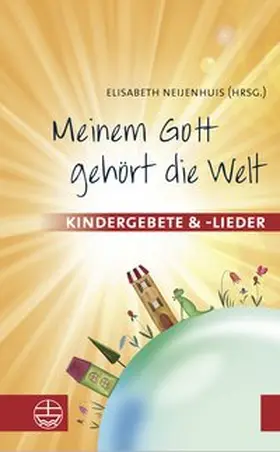 Neijenhuis |  Meinem Gott gehört die Welt | Buch |  Sack Fachmedien
