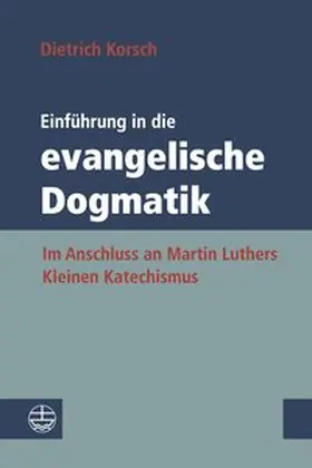Korsch | Einführung in die evangelische Dogmatik | Buch | 978-3-374-04299-9 | www.sack.de