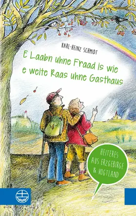 Schmidt |  „E Laabn uhne Fraad is wie e weite Raas uhne Gasthaus“ | eBook | Sack Fachmedien