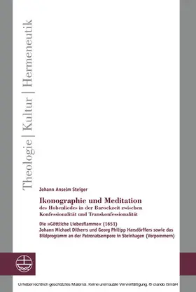 Steiger |  Ikonographie und Meditation des Hohenliedes in der Barockzeit zwischen Konfessionalität und Transkonfessionalität | eBook | Sack Fachmedien