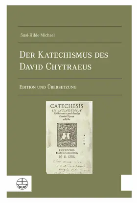 Michael |  Der Katechismus des David Chytraeus | eBook | Sack Fachmedien