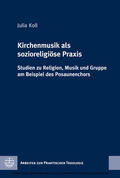 Koll |  Kirchenmusik als sozioreligiöse Praxis | eBook | Sack Fachmedien