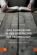 Schilling / Korsch / Lohrengel |  Schilling, J: Evangelium in der Geschichte der Frömmigkeit | Buch |  Sack Fachmedien