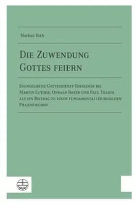 Roth |  Die Zuwendung Gottes feiern | Buch |  Sack Fachmedien