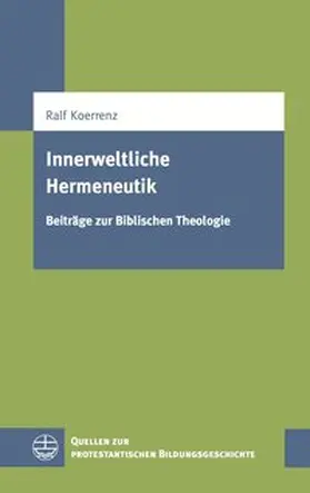 Koerrenz |  Innerweltliche Hermeneutik | Buch |  Sack Fachmedien