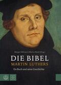 Käßmann / Rösel |  Die Bibel Martin Luthers | eBook | Sack Fachmedien