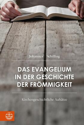 Schilling / Korsch / Lohrengel |  Das Evangelium in der Geschichte der Frömmigkeit | eBook | Sack Fachmedien