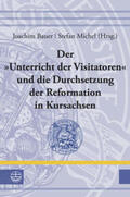 Bauer / Michel |  »Unterricht der Visitatoren« | Buch |  Sack Fachmedien