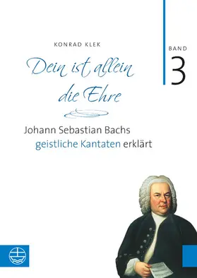 Klek |  Bach-Kantaten / Dein ist allein die Ehre | eBook | Sack Fachmedien