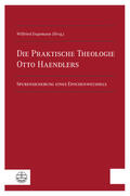 Engemann |  Die Praktische Theologie Otto Haendlers | eBook | Sack Fachmedien