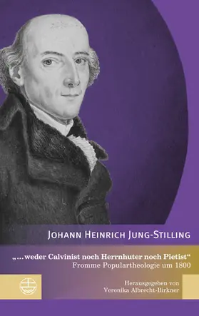 Jung-Stilling / Albrecht-Birkner | „... weder Calvinist noch Herrnhuter noch Pietist“ | E-Book | www.sack.de