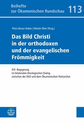 Bosse-Huber / Illert |  Das Bild Christi in der orthodoxen und der evangelischen Frömmigkeit | eBook | Sack Fachmedien