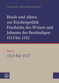 Kohnle / Rudersdorf |  Briefe und Akten zur Kirchenpolitik Fr. des Weisen Bd.1 | Buch |  Sack Fachmedien