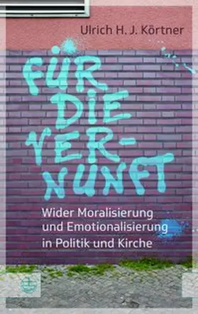 Körtner |  Für die Vernunft | Buch |  Sack Fachmedien