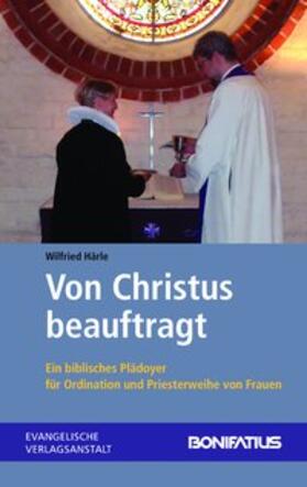 Härle | Härle, W: Von Christus beauftragt | Buch | 978-3-374-05010-9 | sack.de