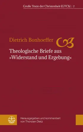 Bonhoeffer / Dietz |  Theologische Briefe aus »Widerstand und Ergebung« | eBook | Sack Fachmedien