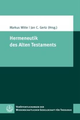 Witte / Gertz | Hermeneutik des Alten Testaments | Buch | 978-3-374-05092-5 | sack.de