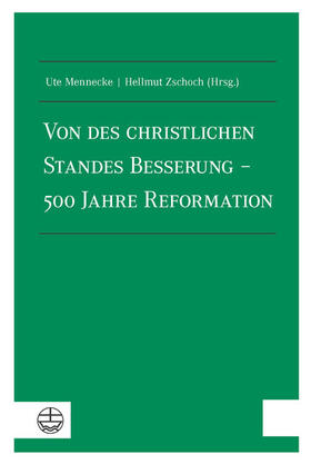 Mennecke / Zschoch |  Von des christlichen Standes Besserung – 500 Jahre Reformation | eBook | Sack Fachmedien