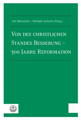 Mennecke / Zschoch |  Von des christlichen Standes Besserung – 500 Jahre Reformation | eBook | Sack Fachmedien