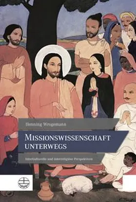 Wrogemann |  Missionswissenschaft unterwegs | Buch |  Sack Fachmedien