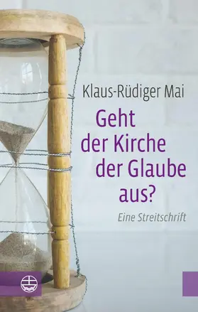 Mai | Geht der Kirche der Glaube aus? | E-Book | sack.de