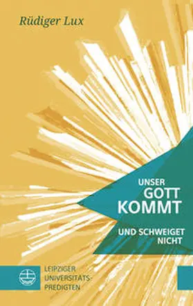 Lux | Unser Gott kommt und schweiget nicht | Buch | 978-3-374-05313-1 | sack.de