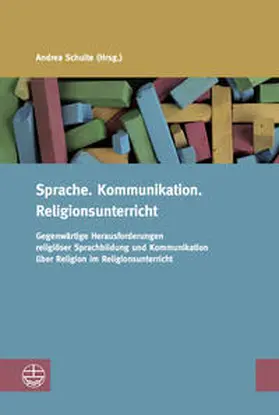Schulte |  Sprache. Kommunikation. Religionsunterricht | Buch |  Sack Fachmedien