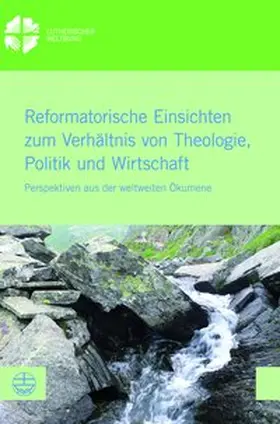 Burghardt / Sinn |  Reformatorische Einsichten zum Verhältnis von Theologie, Politik und Wirtschaft | Buch |  Sack Fachmedien