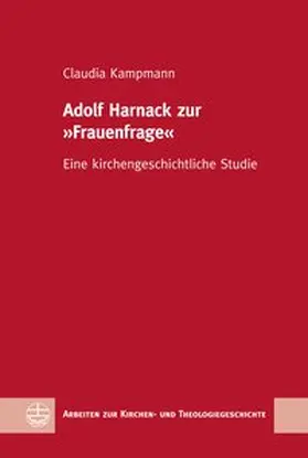 Kampmann |  Adolf Harnack zur »Frauenfrage« | Buch |  Sack Fachmedien
