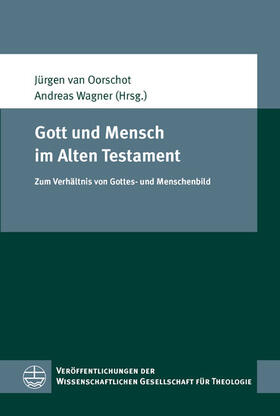 van Oorschot / Wagner | Gott und Mensch im Alten Testament | E-Book | sack.de