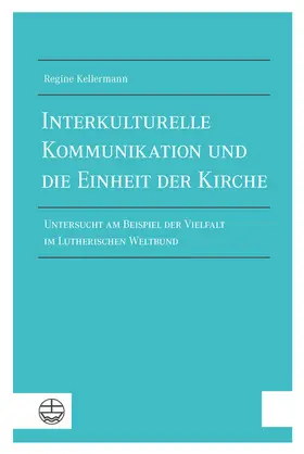 Kellermann |  Interkulturelle Kommunikation und die Einheit der Kirche | eBook | Sack Fachmedien