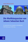 Schmidt |  Schmidt, J: Matthäuspassion von Johann Sebastian Bach | Buch |  Sack Fachmedien
