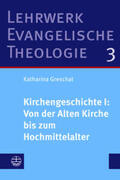 Greschat |  Kirchengeschichte I: Von der Alten Kirche bis zum Hochmittelalter | Buch |  Sack Fachmedien