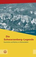 Lobeck |  Die Schwarzenberg-Legende | eBook | Sack Fachmedien