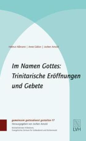 Aßmann / Gidion | Aßmann, H: Im Namen Gottes: Trinitarische Eröffnungen | Buch | 978-3-374-05520-3 | sack.de