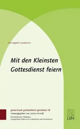 Grundmann / Arnold |  Mit den Kleinsten Gottesdienst feiern | Buch |  Sack Fachmedien
