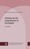 Arnold / Baltruweit / Werner |  Fürbitten für die Gottesdienste im Kirchenjahr | Buch |  Sack Fachmedien